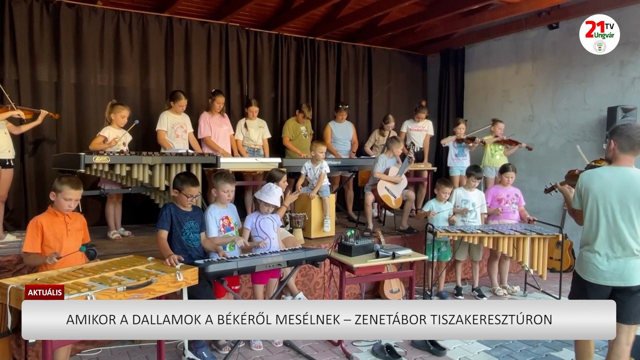 Tiszakeresztúri zenetábor: fiatalok egy hétig a béke és zene jegyében